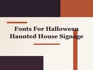 Spooky Signage Fonts for Haunted House Decor