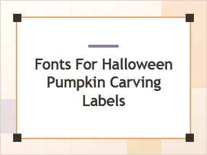 Essential Fonts for Pumpkin Carving Labels