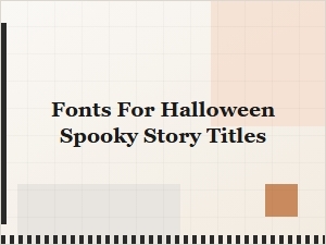 Creepy Typefaces for Spine-Chilling Story Titles