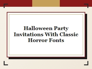 Inviting You with Classic Horror Fonts